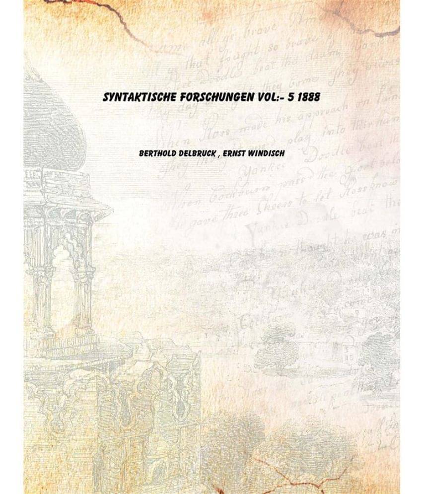 Syntaktische Forschungen Volume 5 1888 Syntaktische Forschungen Volume 5 1888