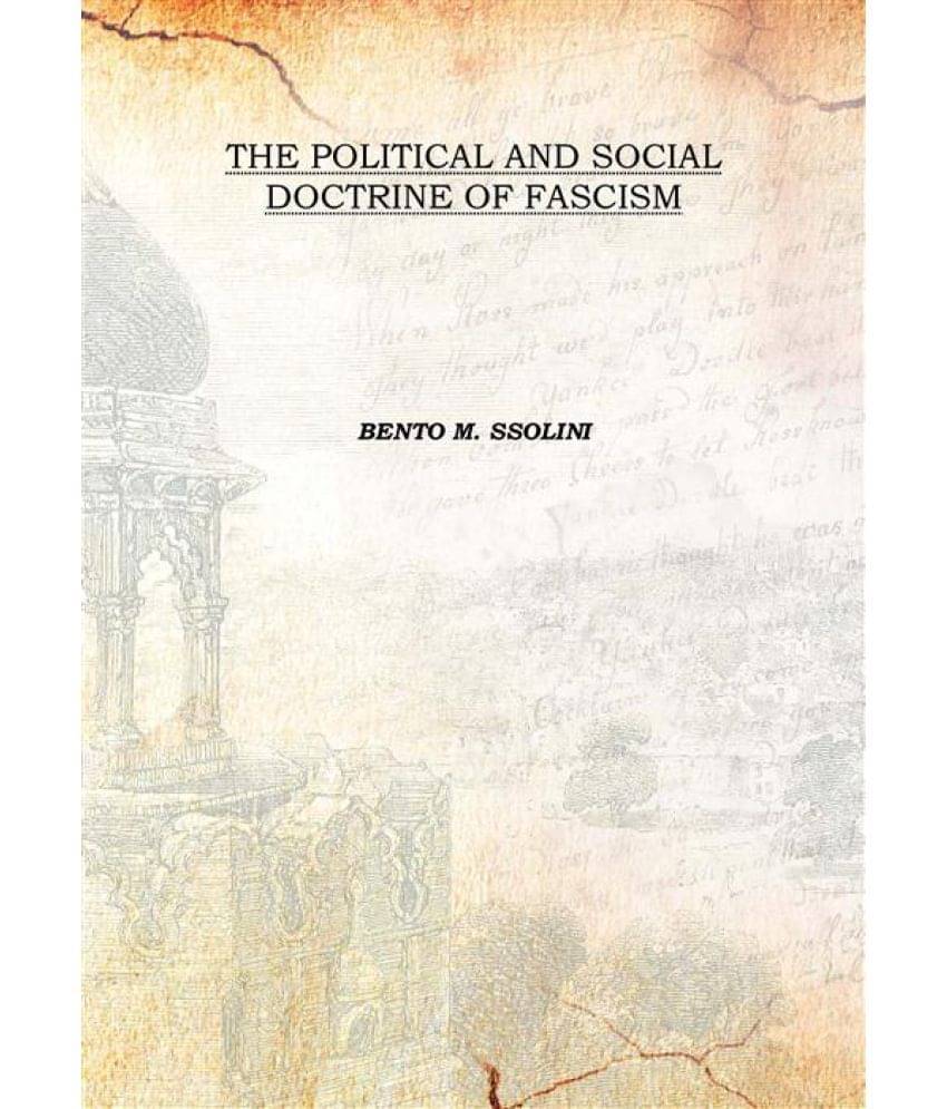     			THE POLITICAL AND SOCIAL DOCTRINE OF FASCISM 1934 [Hardcover]