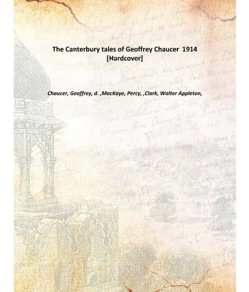     			The Canterbury tales of Geoffrey Chaucer 1914 [Hardcover]