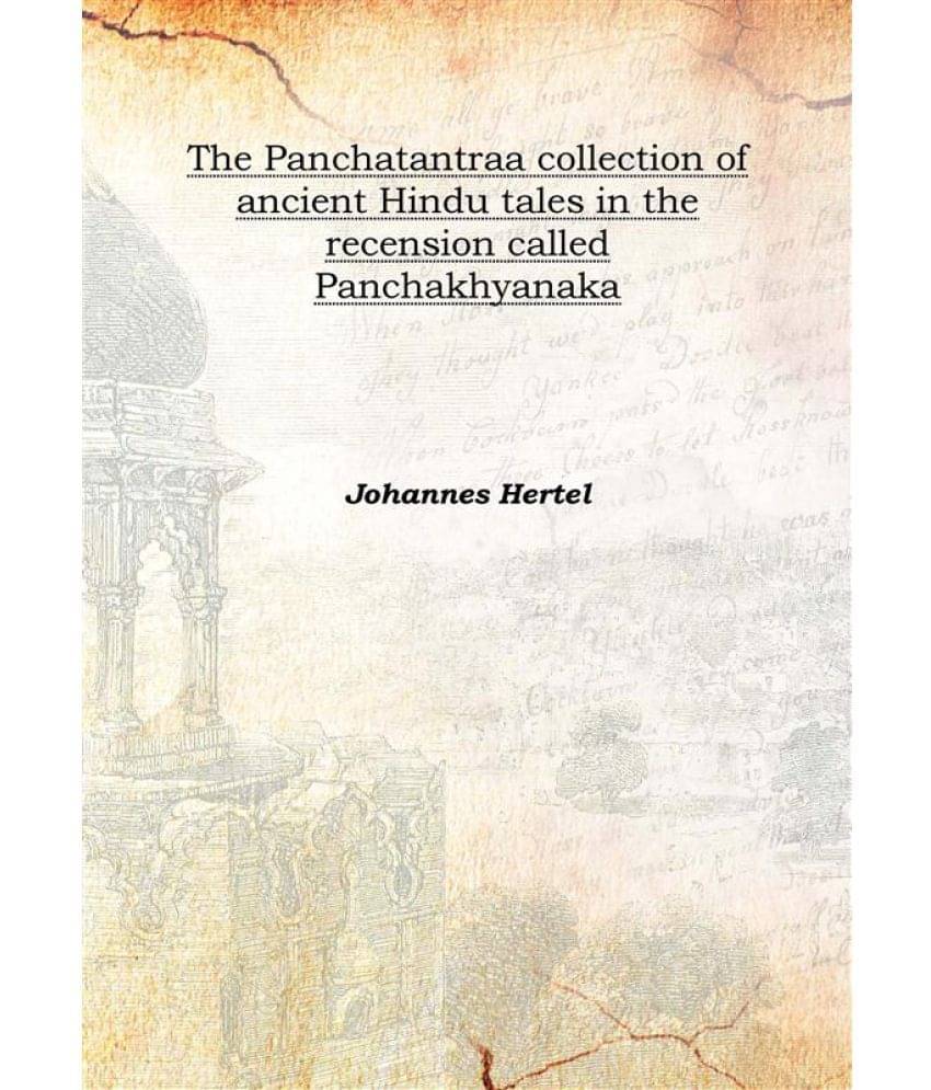     			The Panchatantra a collection of ancient Hindu tales in the recension called Panchakhyanaka 1908 [Hardcover]