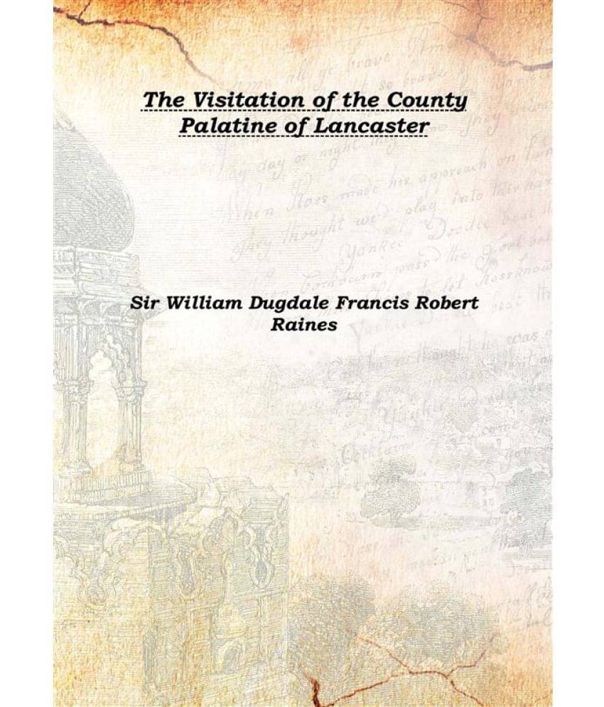     			The Visitation of the County Palatine of Lancaster Volume 88 1873 [Hardcover]