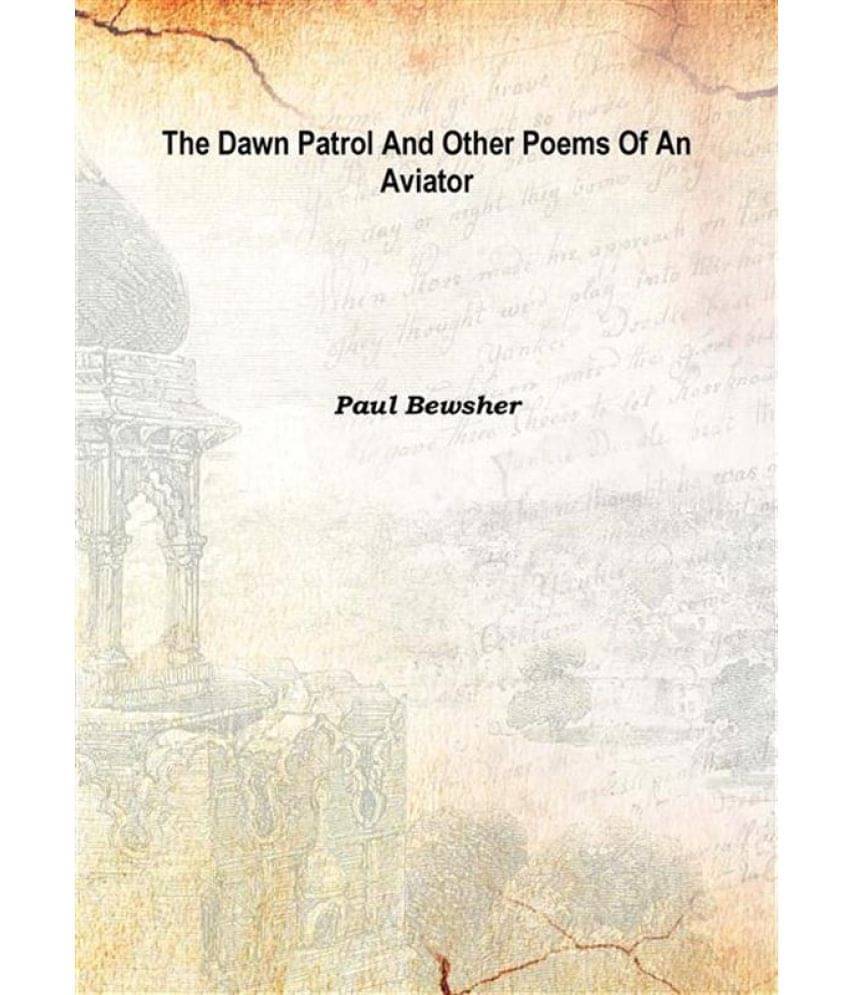     			The dawn patrol and other poems of an aviator [Hardcover]