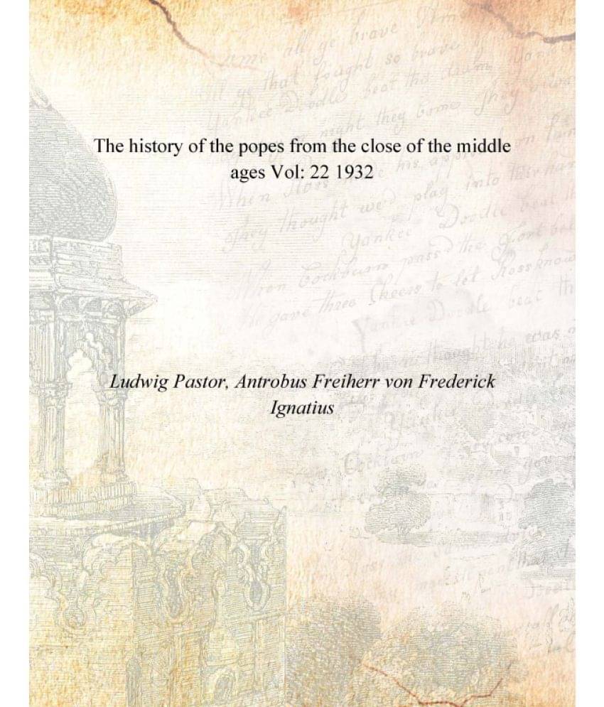     			The history of the popes from the close of the middle ages Volume 22 1932 [Hardcover]