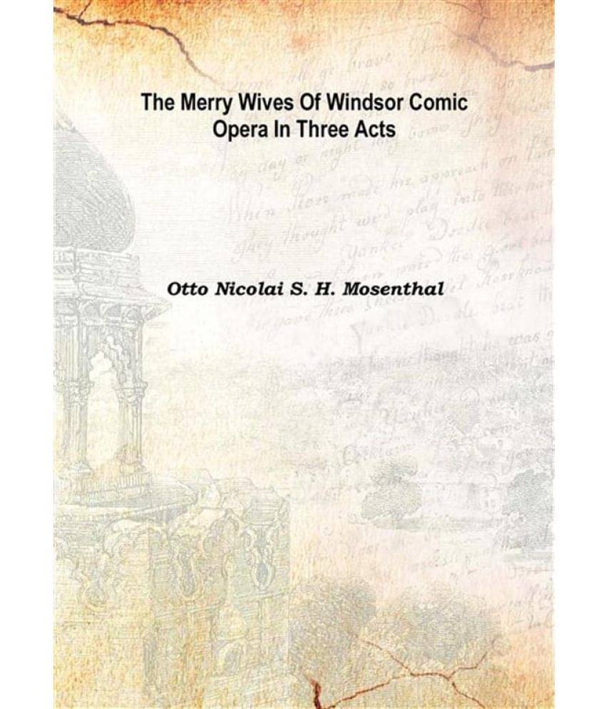     			The merry wives of Windsor comic opera in three acts 1900 [Hardcover]