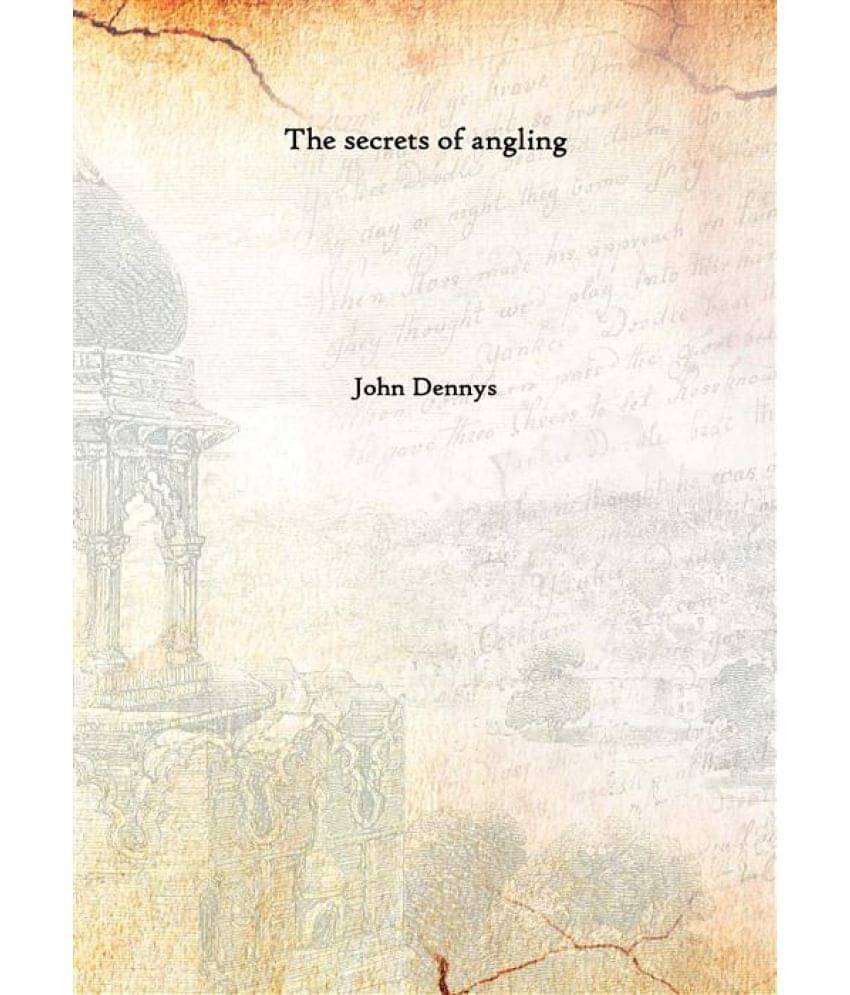     			The secrets of angling 1883 [Hardcover]