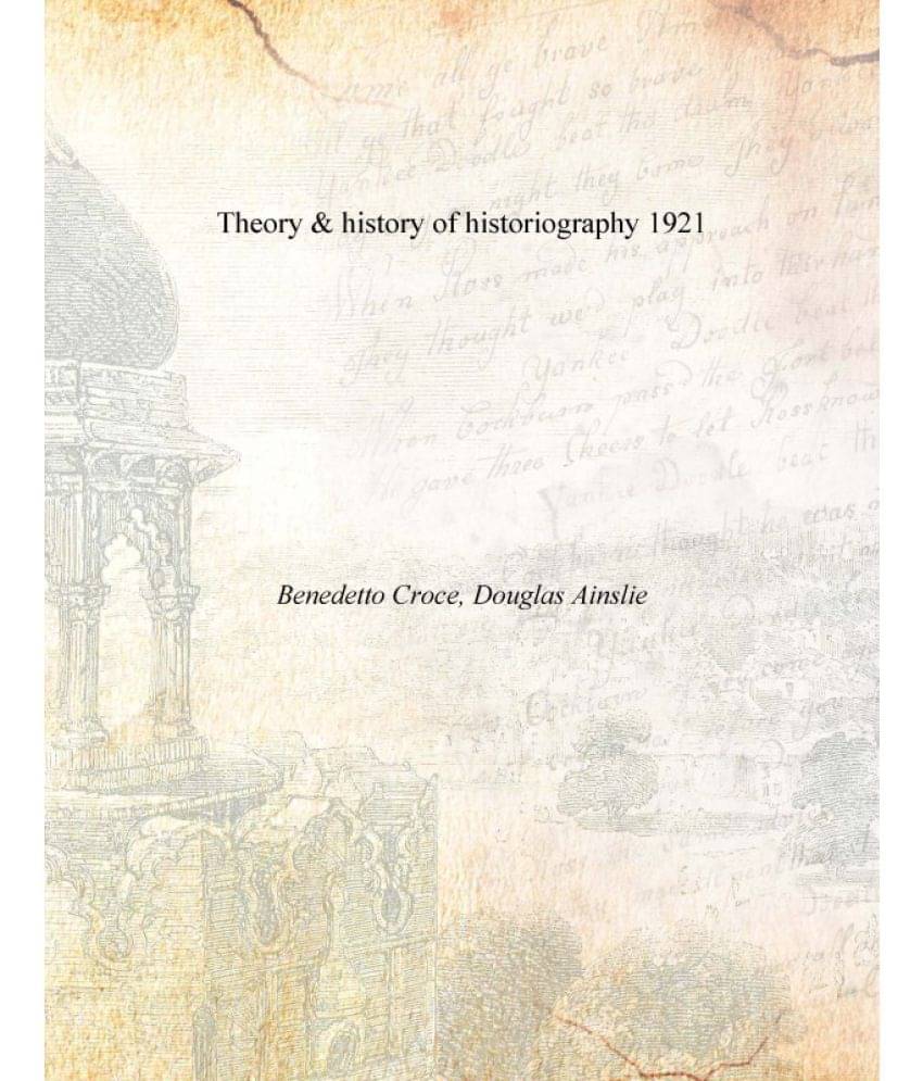     			Theory & history of historiography 1921