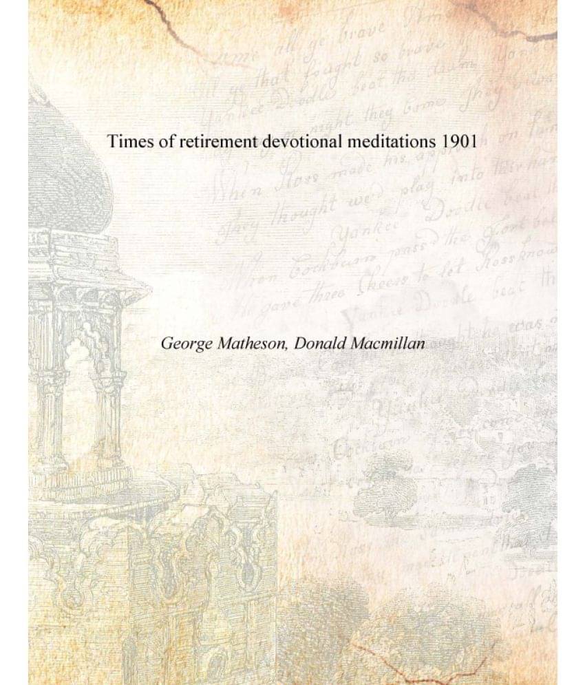 Times of retirement devotional meditations 1901     			Times of retirement devotional meditations 1901