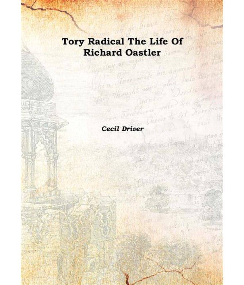     			Tory Radical The Life Of Richard Oastler 1946 [Hardcover]