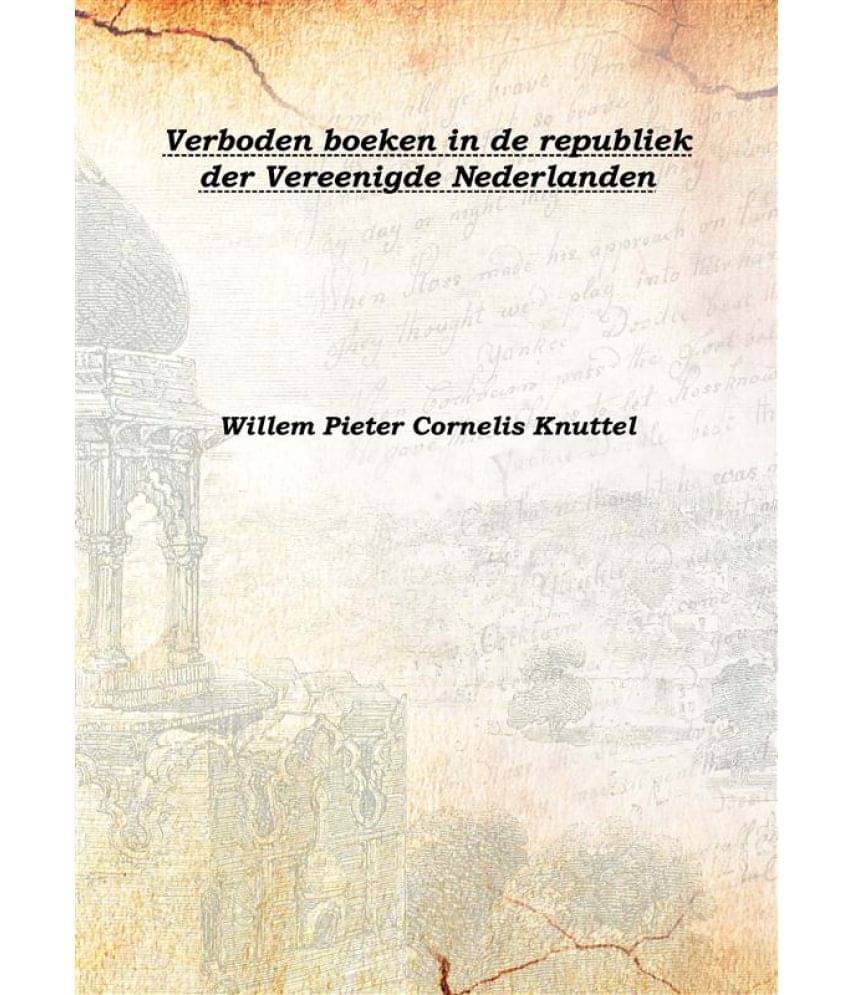     			Verboden boeken in de republiek der Vereenigde Nederlanden 1914 [Hardcover]