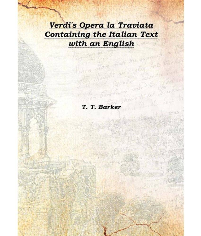     			Verdi'S Opera La Traviata Containing The Italian Text With An English 1888 [Hardcover]