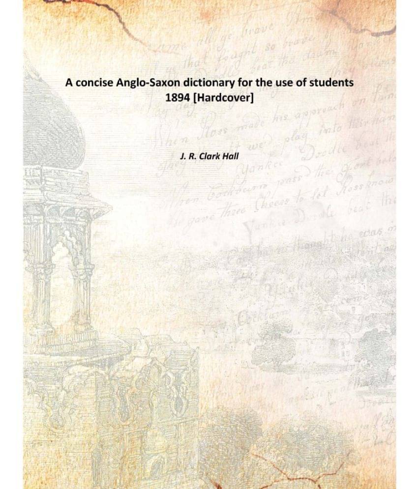     			A concise Anglo-Saxon dictionary for the use of students 1894 [Hardcover]