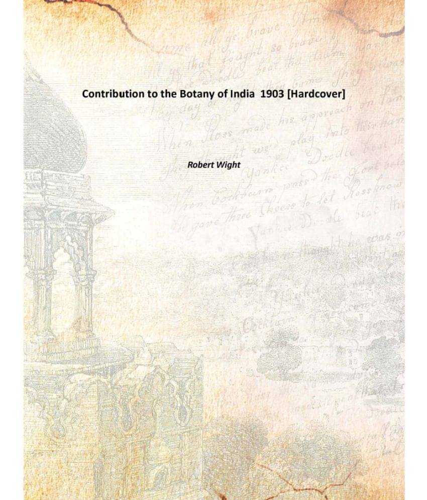     			Contribution to the Botany of India 1903 [Hardcover]