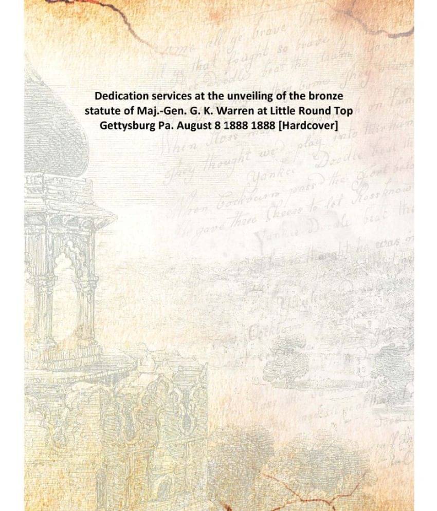 Dedication services at the unveiling of the bronze statute of Maj.-Gen. G. K. Warren at Little Round Top Gettysburg Pa. Augus.. Dedication services at the unveiling of the bronze statute of Maj.-Gen. G. K. Warren at Little Round Top Gettysburg Pa. Augus..
