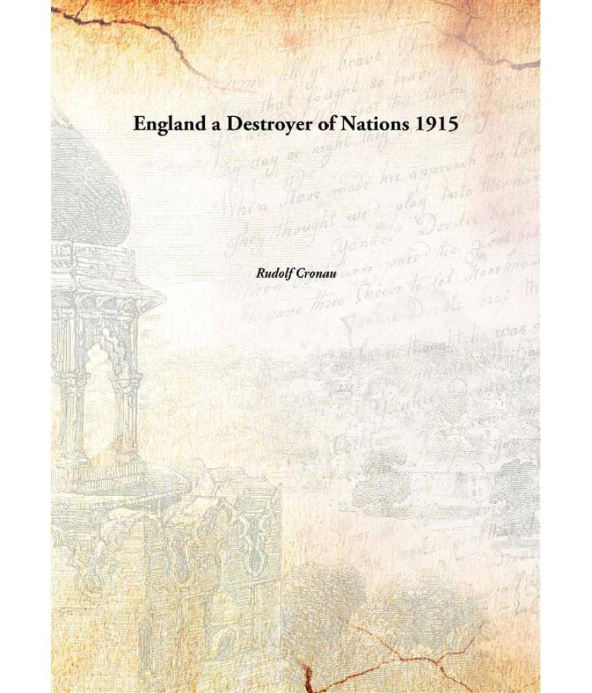     			England a Destroyer of Nations 1915