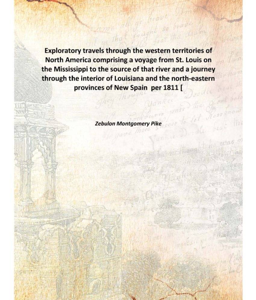Exploratory travels through the western territories of North America comprising a voyage from St. Louis on the Mississippi to.. Exploratory travels through the western territories of North America comprising a voyage from St. Louis on the Mississippi to..