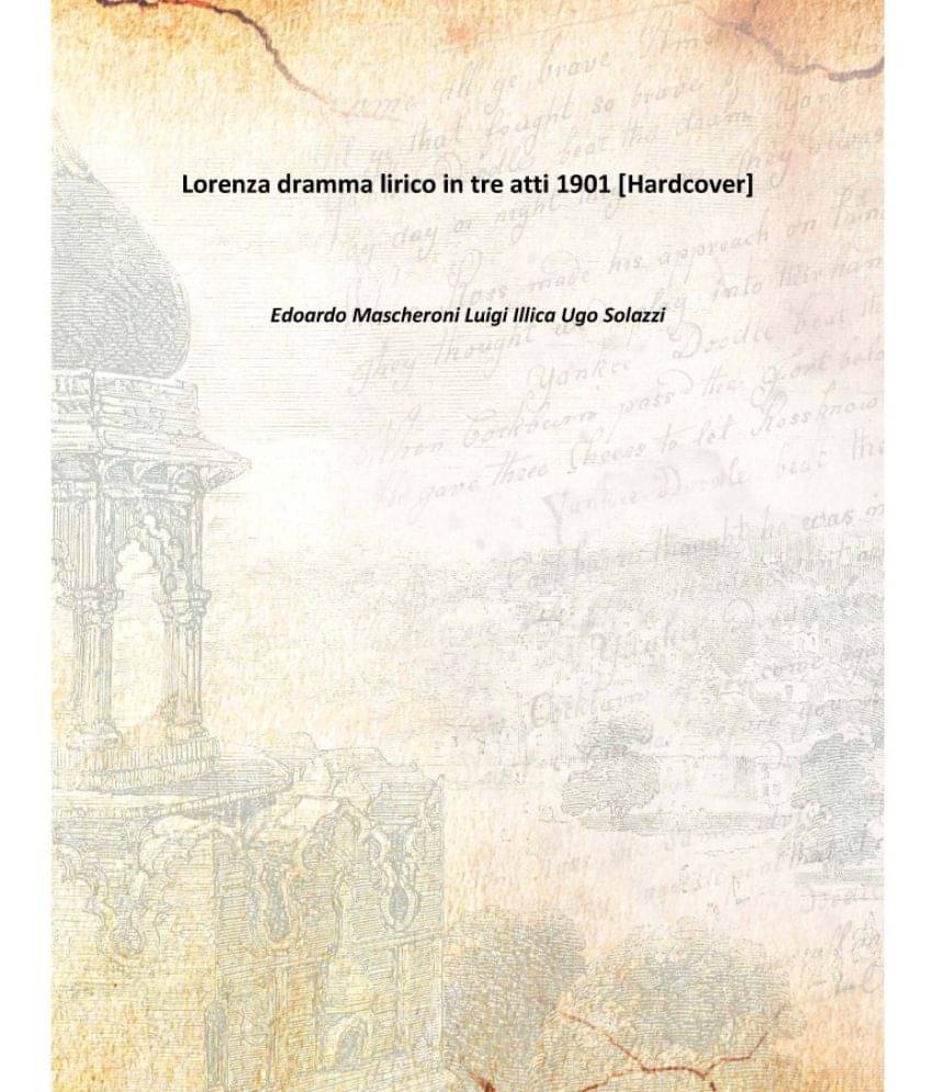     			Lorenza dramma lirico in tre atti 1901 [Hardcover]
