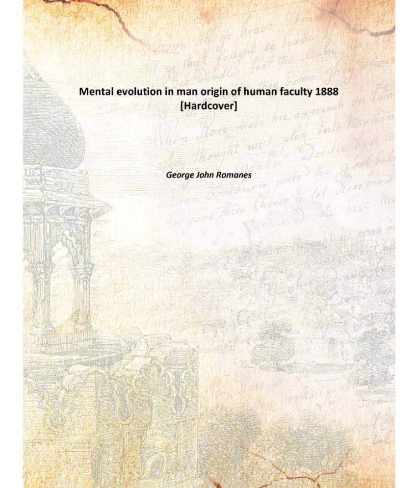     			Mental evolution in man origin of human faculty 1888 [Hardcover]