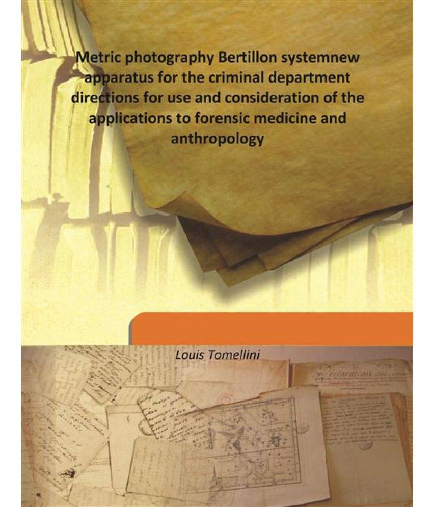 Metric photography Bertillon system new apparatus for the criminal department directions for use and consideration of the app.. Metric photography Bertillon system new apparatus for the criminal department directions for use and consideration of the app..