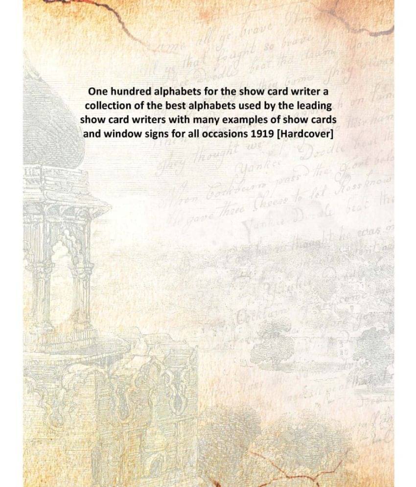     			One hundred alphabets for the show card writer 1919 [Hardcover]