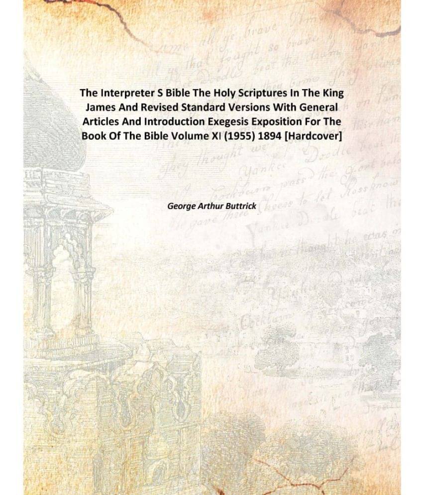 The Interpreter S Bible The Holy Scriptures In The King James And Revised Standard Versions With General Articles And Introdu.. The Interpreter S Bible The Holy Scriptures In The King James And Revised Standard Versions With General Articles And Introdu..