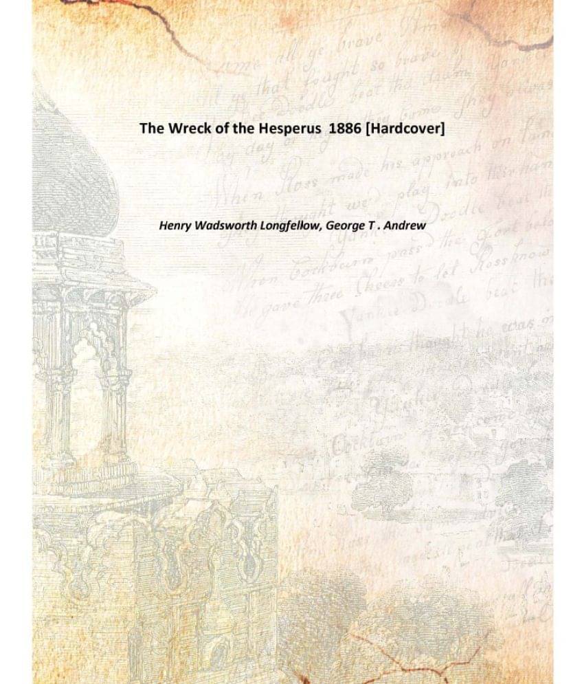     			The Wreck of the Hesperus 1886 [Hardcover]