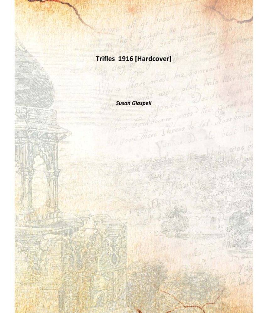     			Trifles 1916 [Hardcover]