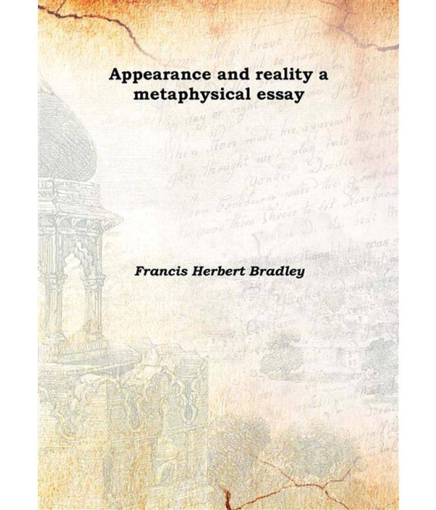     			Appearance and reality a metaphysical essay 1902 [Hardcover]