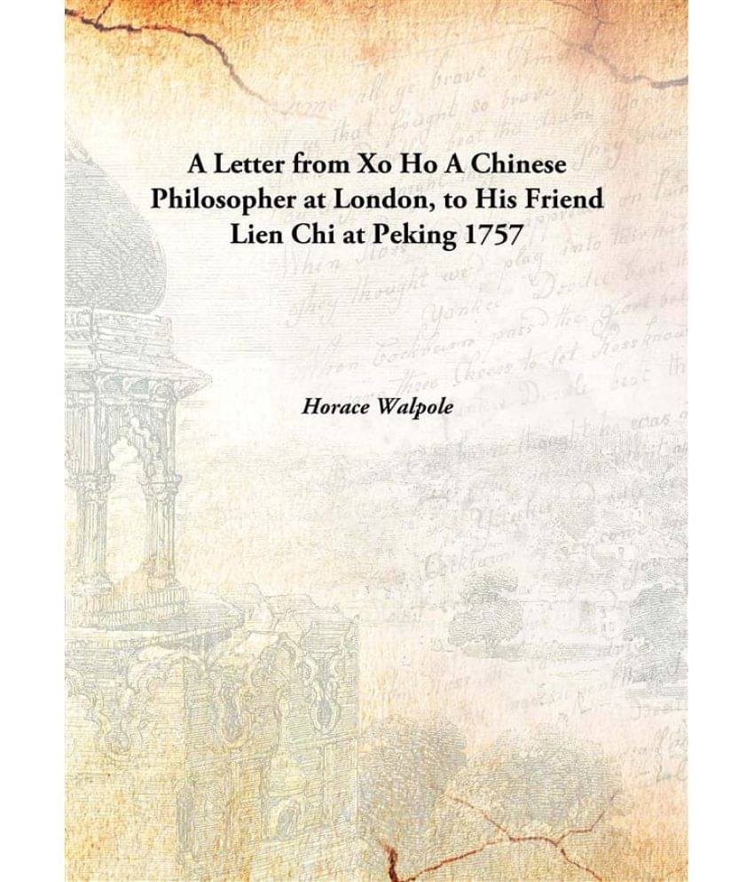    			A Letter from Xo Ho A Chinese Philosopher at London, to His Friend Lien Chi at Peking 1757 [Hardcover]