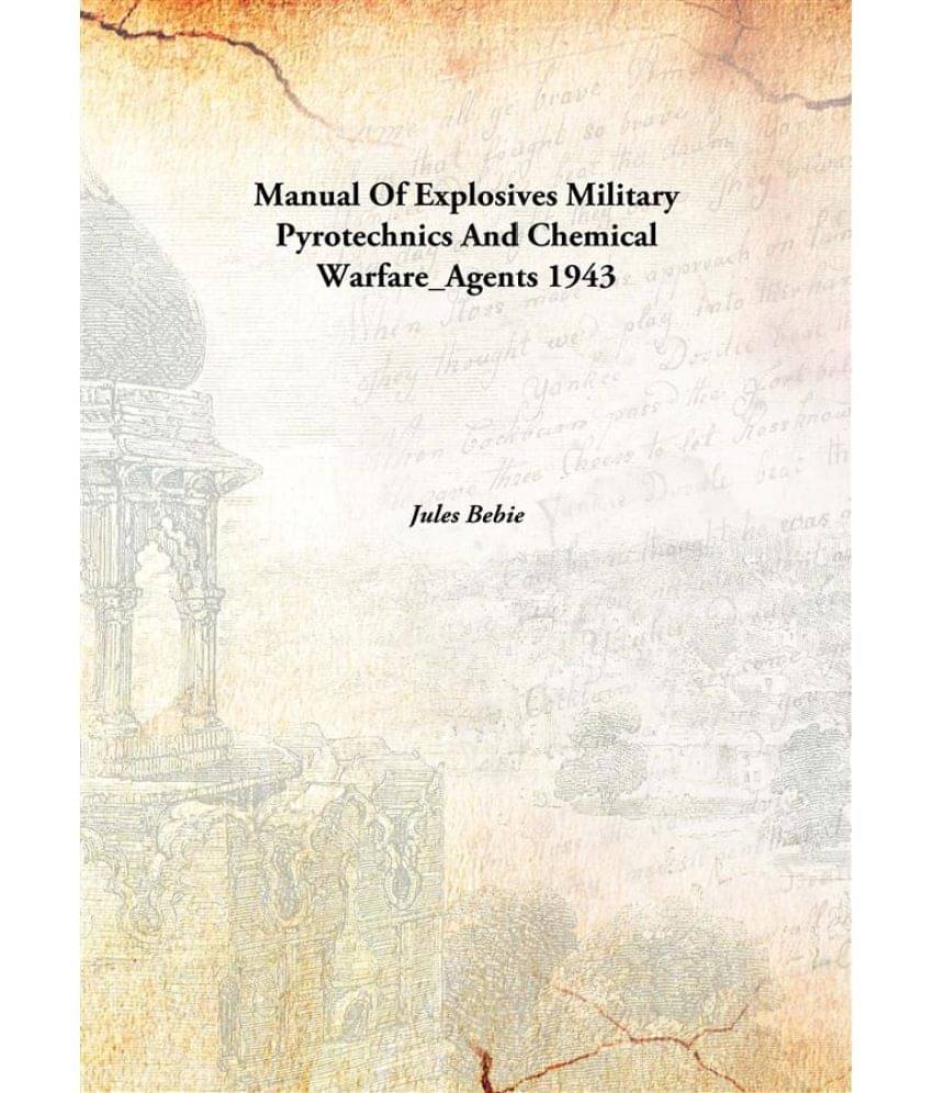     			Manual Of Explosives Military Pyrotechnics And Chemical Warfare_Agents 1943 [Hardcover]