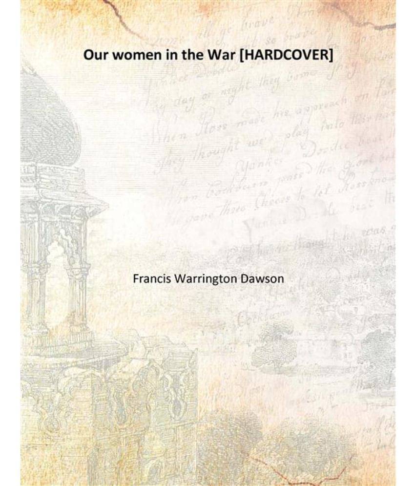     			Our women in the War 1887 [Hardcover]