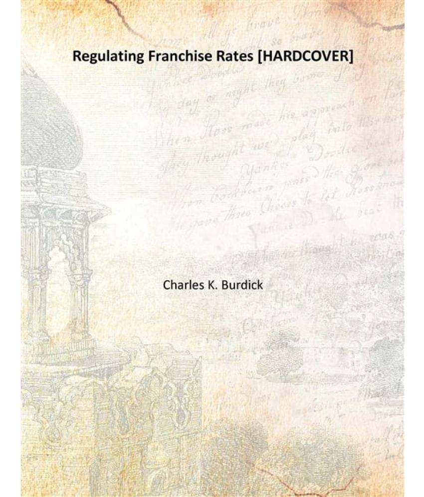     			Regulating Franchise Rates Volume 29 1920 [Hardcover]