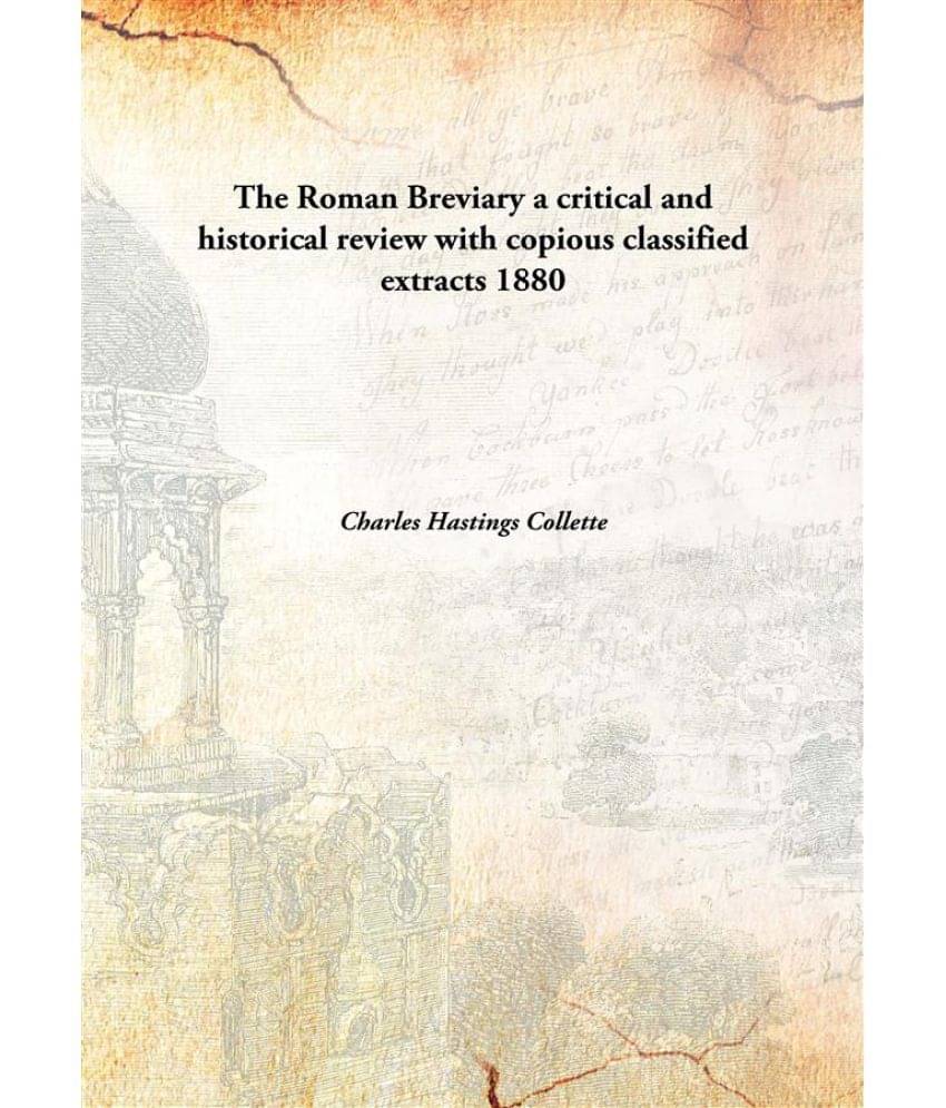     			The Roman Breviary a critical and historical review with copious classified extracts 1880 [Hardcover]