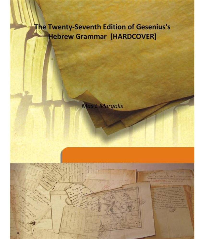     			The Twenty-Seventh Edition Of Gesenius'S Hebrew Grammar Volume 19 1903 [Hardcover]