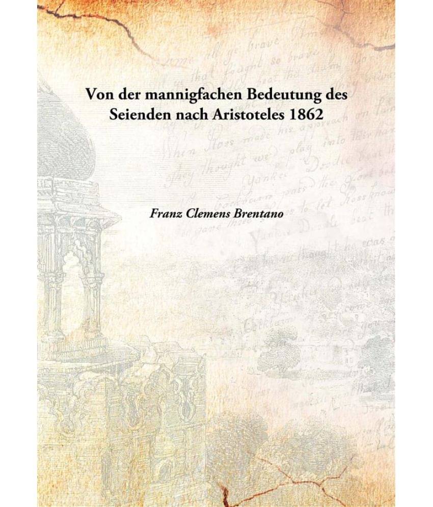     			Von der mannigfachen Bedeutung des Seienden nach Aristoteles 1862 [Hardcover]