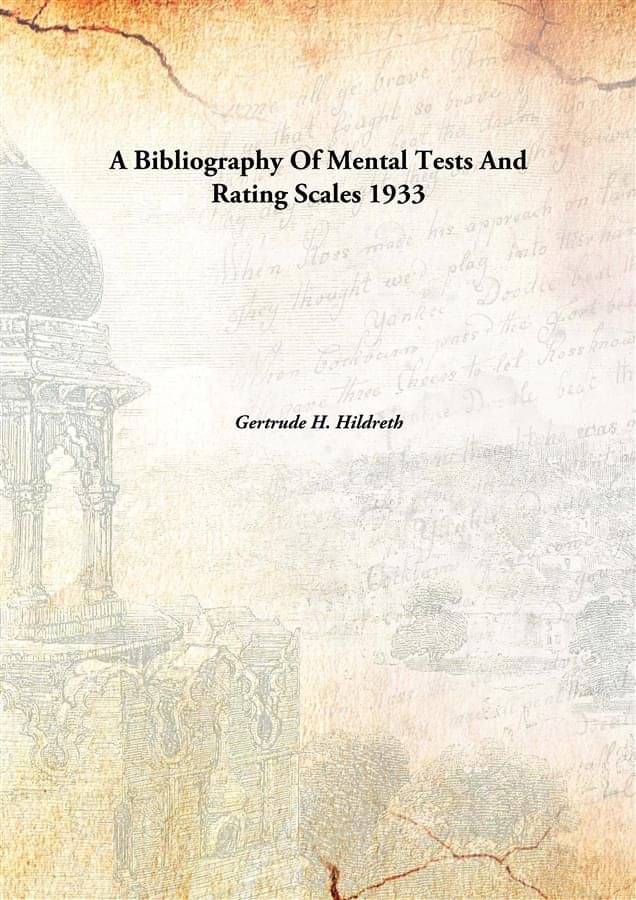     			A Bibliography Of Mental Tests And Rating Scales 1933 [Hardcover]