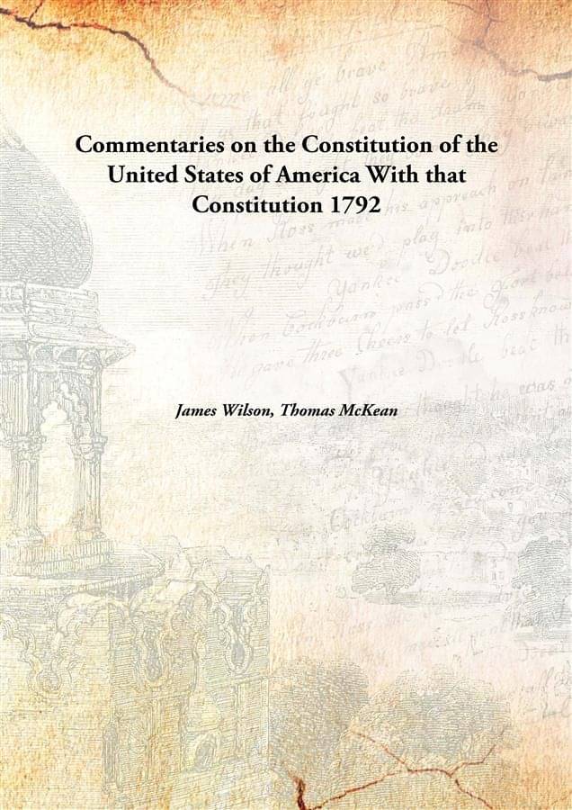     			Commentaries on the Constitution of the United States of America With that Constitution 1792 [Hardcover]