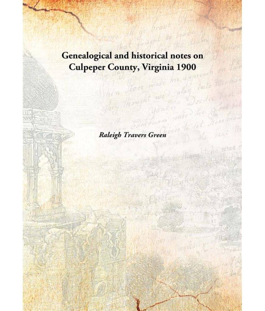     			Genealogical and historical notes on Culpeper County, Virginia 1900 [Hardcover]