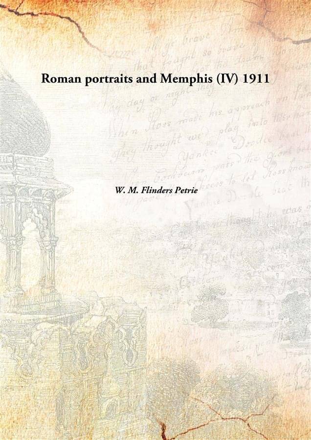     			Roman portraits and Memphis (IV) 1911 [Hardcover]