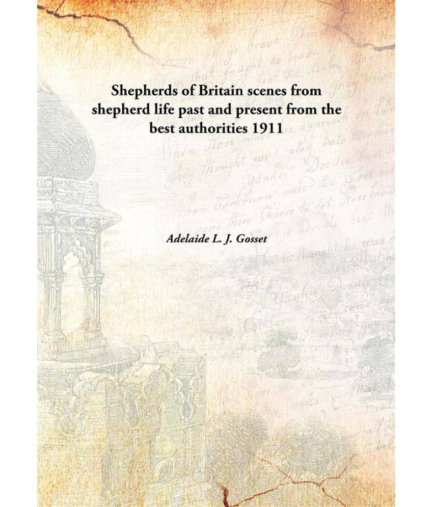     			Shepherds of Britain scenes from shepherd life past and present from the best authorities 1911 [Hardcover]