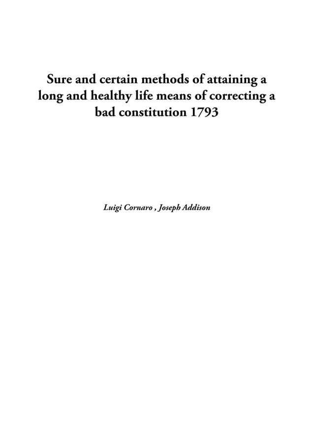 Sure and certain methods of attaining a long and healthy life means of correcting a bad constitution 1793 Sure and certain methods of attaining a long and healthy life means of correcting a bad constitution 1793
