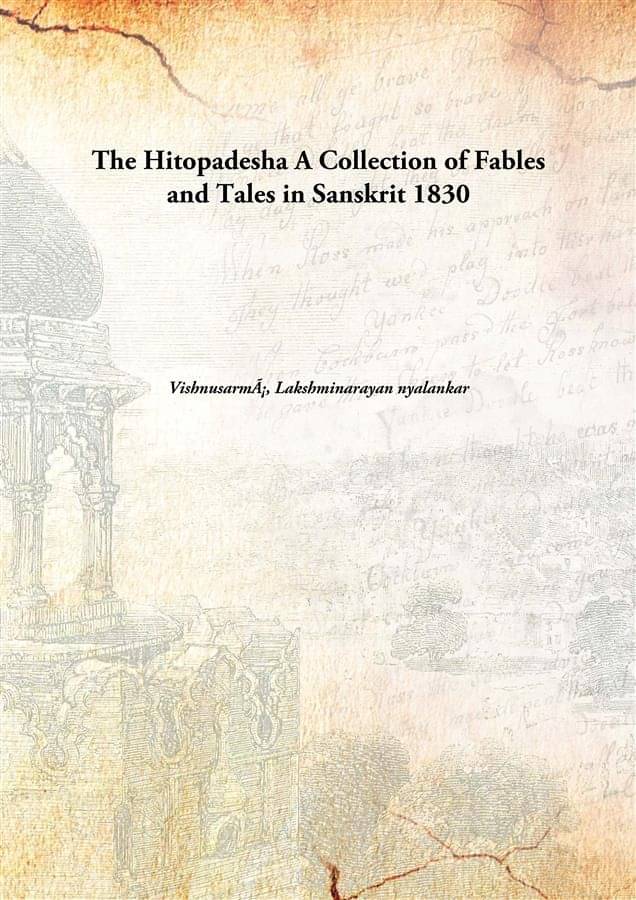 The Hitopadesha A Collection of Fables and Tales in Sanskrit 1830 The Hitopadesha A Collection of Fables and Tales in Sanskrit 1830