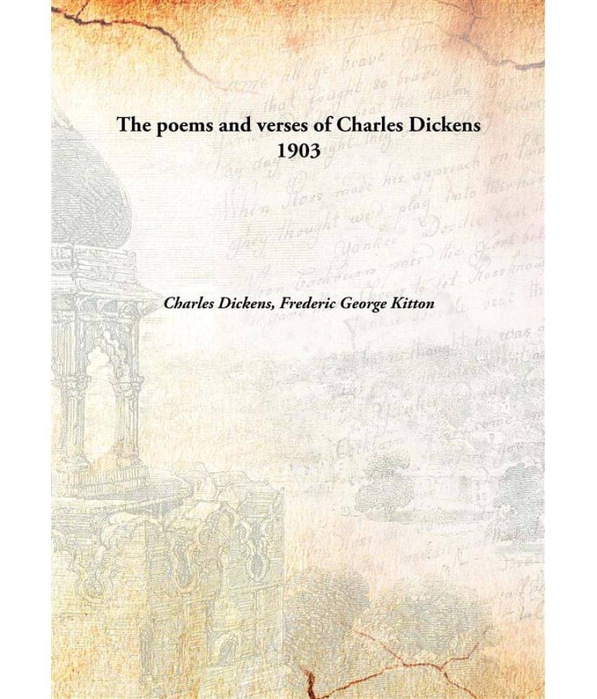     			The poems and verses of Charles Dickens 1903 [Hardcover]