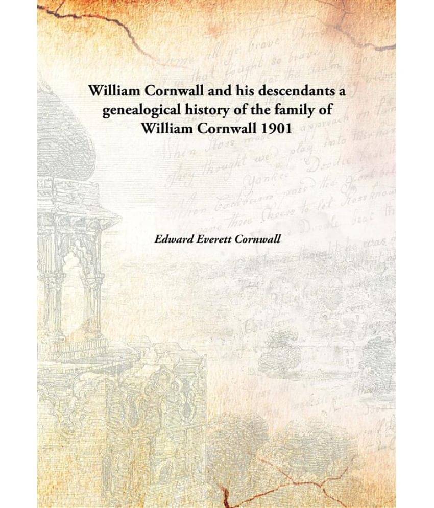     			William Cornwall and his descendants a genealogical history of the family of William Cornwall 1901 [Hardcover]