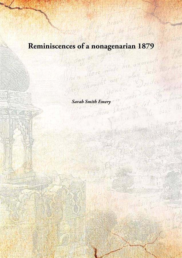     			Reminiscences of a nonagenarian 1879