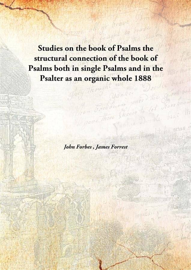 Studies on the book of Psalms the structural connection of the book of Psalms both in single Psalms and in the Psalter as an .. Studies on the book of Psalms the structural connection of the book of Psalms both in single Psalms and in the Psalter as an ..