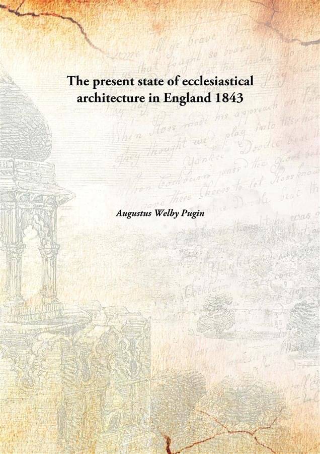     			The present state of ecclesiastical architecture in England 1843 [Hardcover]