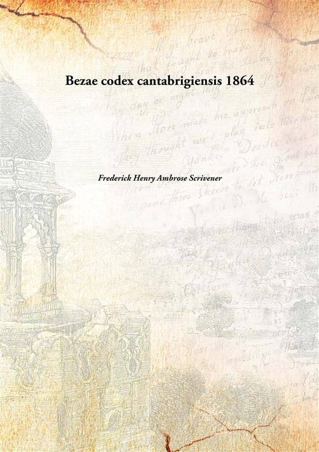     			Bezae codex cantabrigiensis 1864