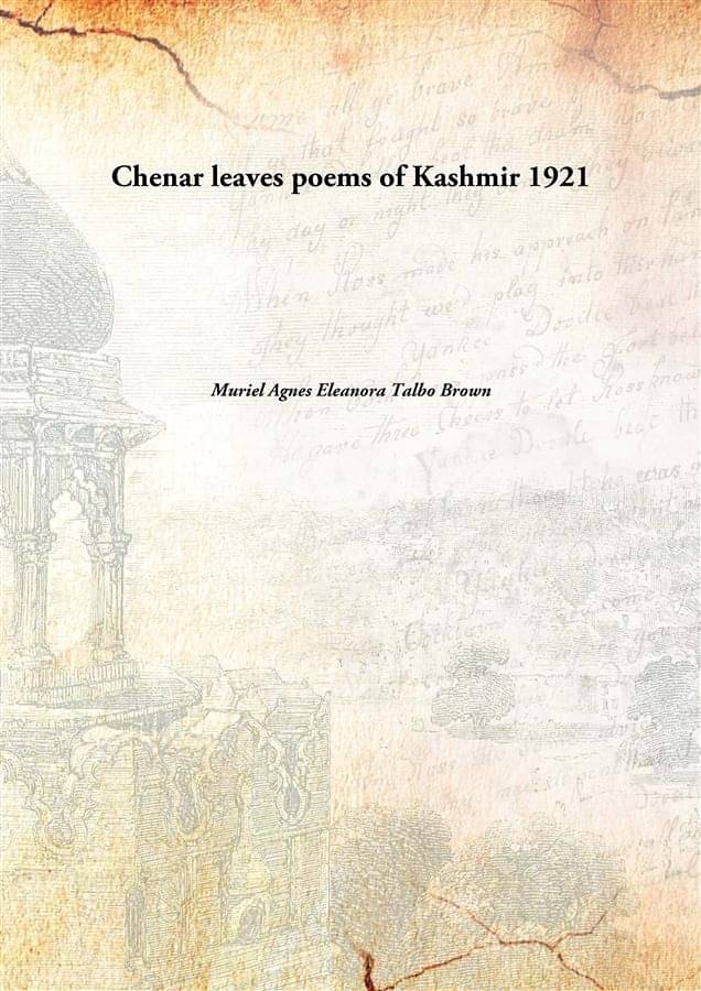 Chenar leaves poems of Kashmir 1921 Chenar leaves poems of Kashmir 1921