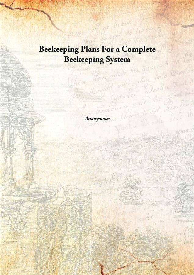     			Beekeeping Plans For a Complete Beekeeping System