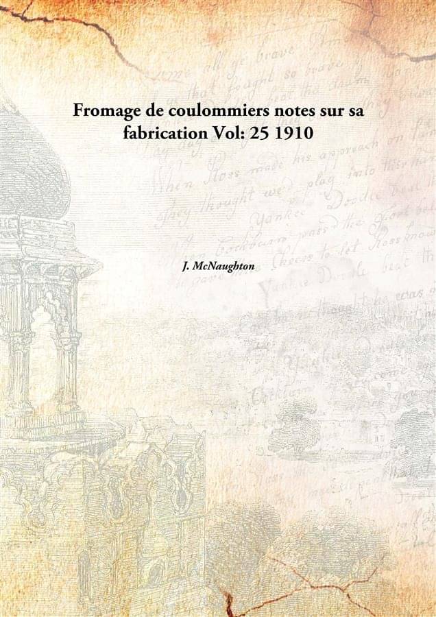     			Fromage de coulommiers notes sur sa fabrication Volume 25 1910